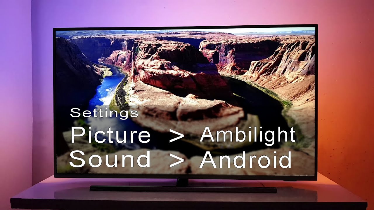 Philips Android TV Settings - 7 Series 4K Ambilight