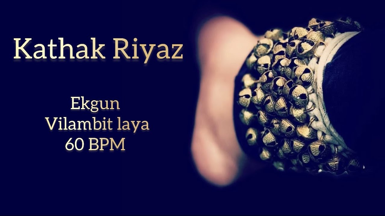 | 4 | Ekgun | Music for practice | Kathak Riyaz | Footwork |