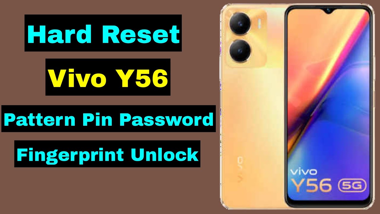 How To Hard Reset Vivo Y56 5G | Vivo Y56 Remove Screen Lock Pattern Pin Password Fingerprint Unlock