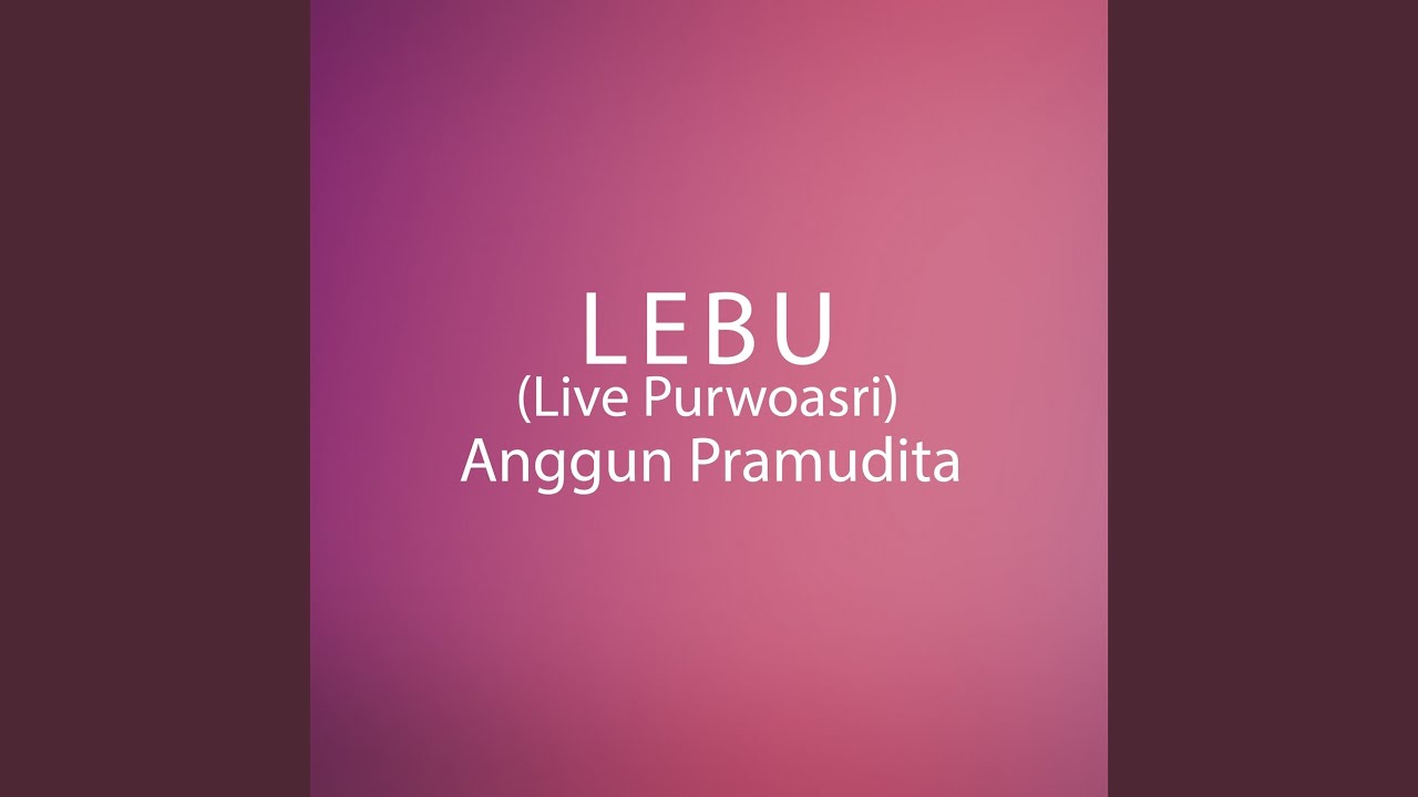 Lebu (Live Purwoasri)
