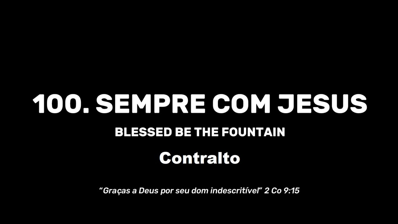 100. Sempre com Jesus - Contralto