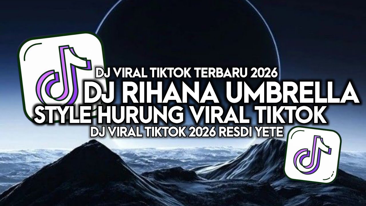 DJ RIHANA UMBRELLA STYLE HURUNG VIRAL TIKTOK 2026