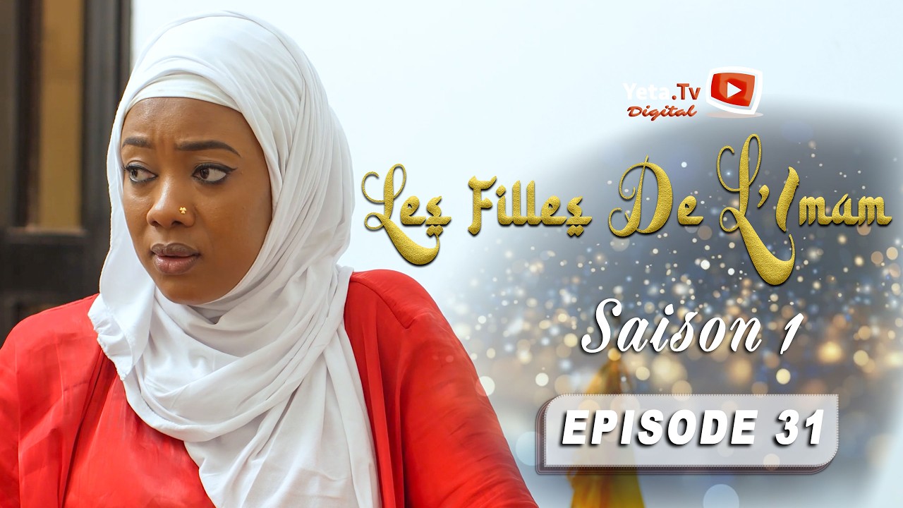 Série - Les Filles de l'imam - SAISON 1 - EPISODE -31