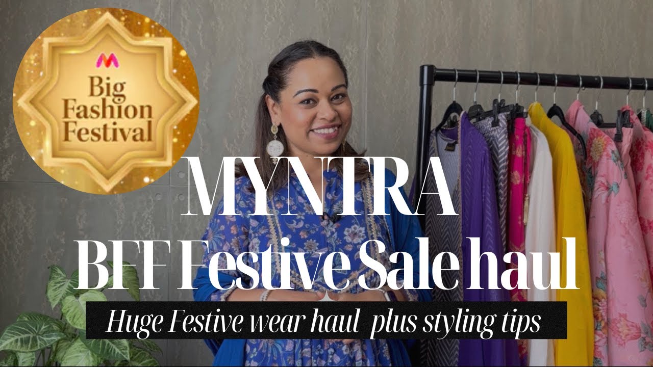 Huge Myntra Big Fashion Festival Sale Haul! Festive outfits & styling tips to elevate these outfits.
