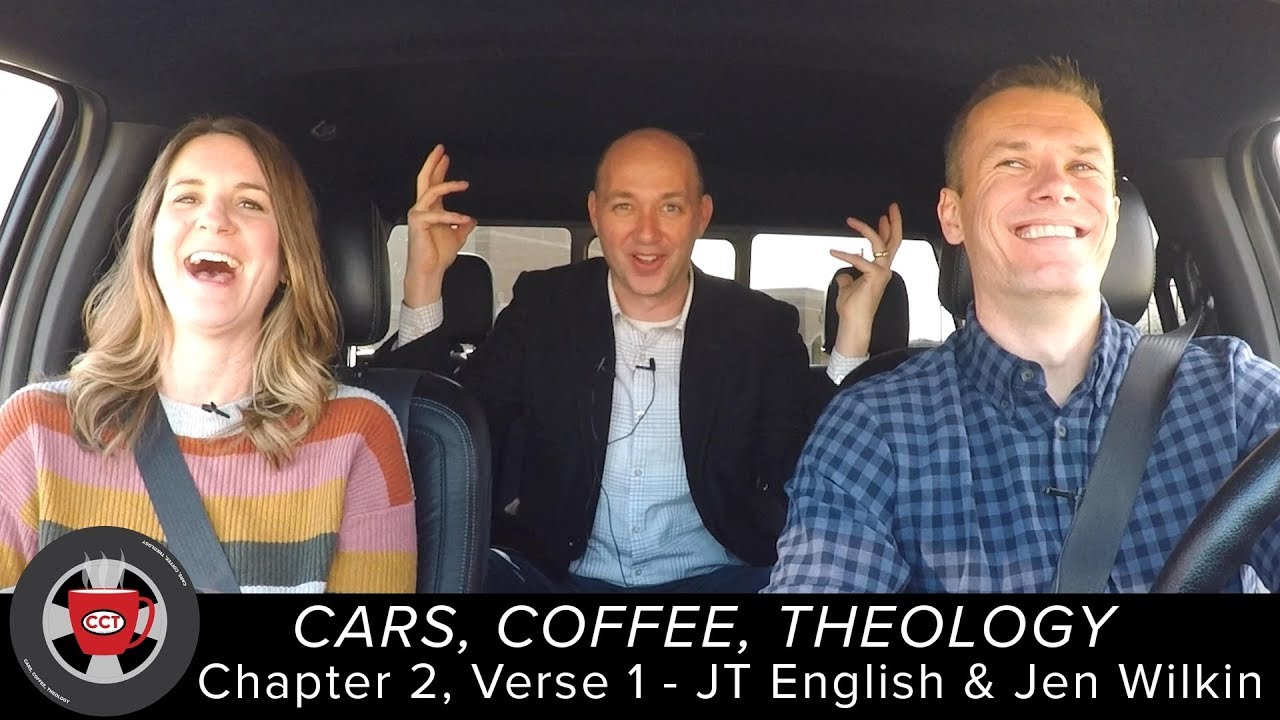 Cars, Coffee, Theology (2:1) JT English & Jen Wilkin