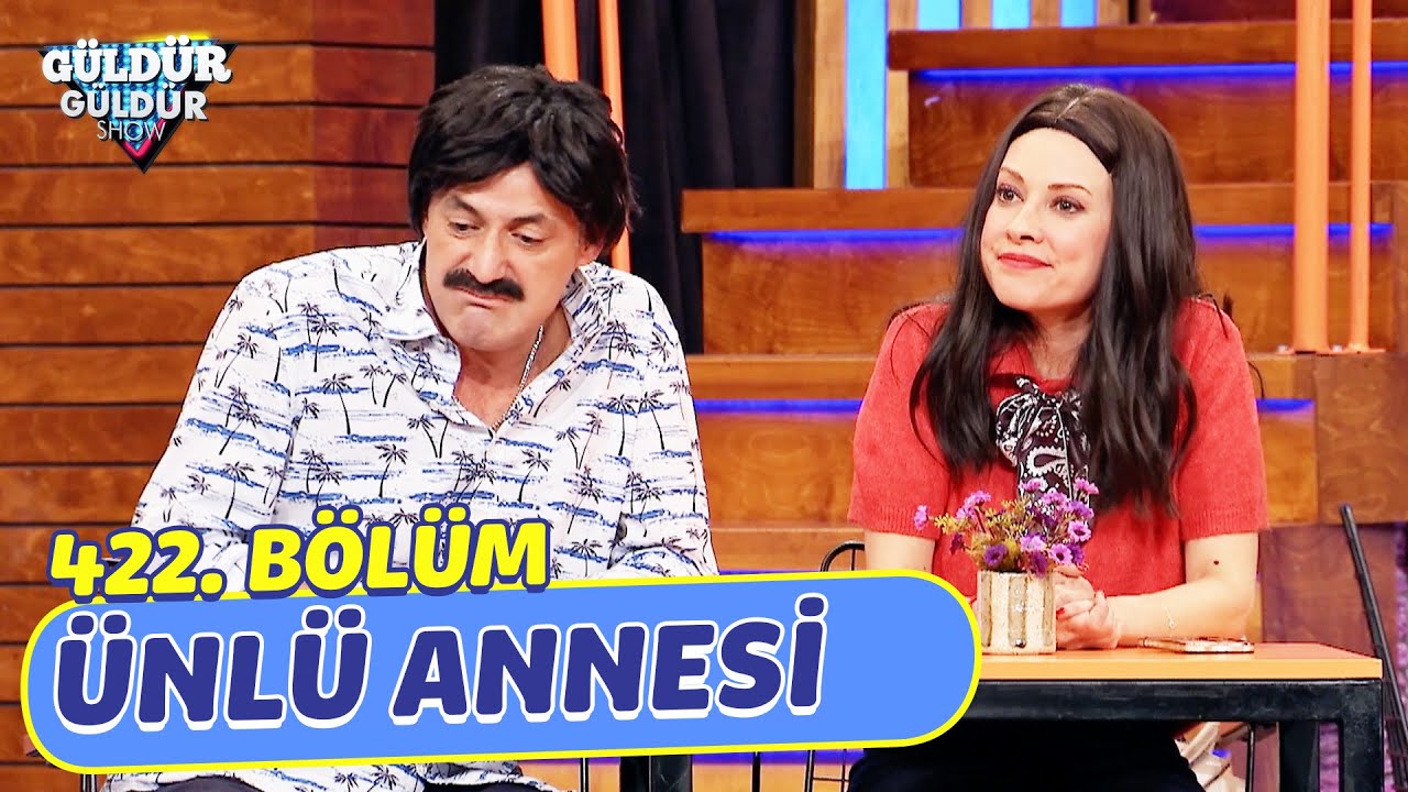 Ünlü Annesi - 422. Bölüm (Güldür Güldür Show)