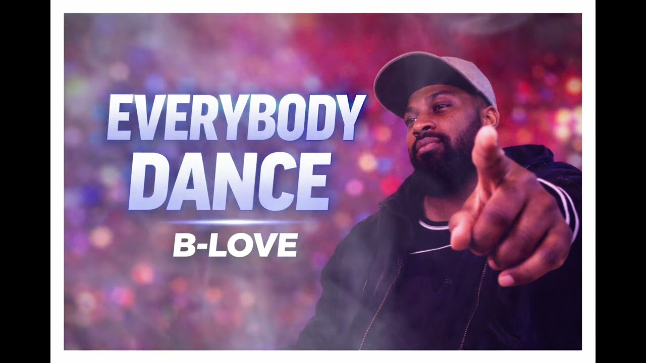 EVERYBODY DANCE – B-Love | Afro Dance Party Anthem