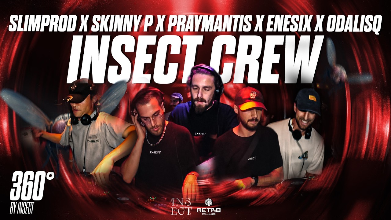 SLIMPROD X SKINNY P X PRAYMANTIS X ENESIX X ODALISQ 360 INSECT @ METRO CLUB DJ SET#38 DJ Set in 360°