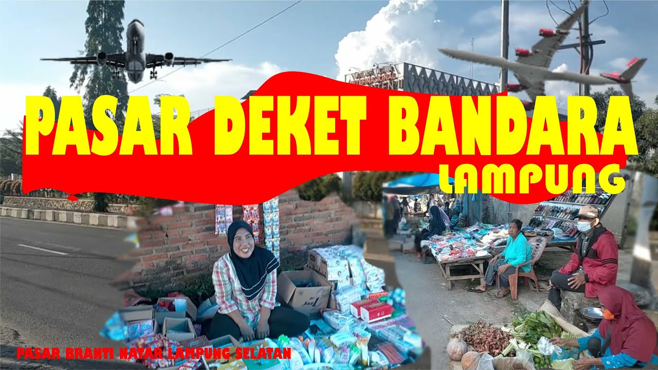 Pasar Branti Raya, Natar Lampung Selatan Indonesia 2021