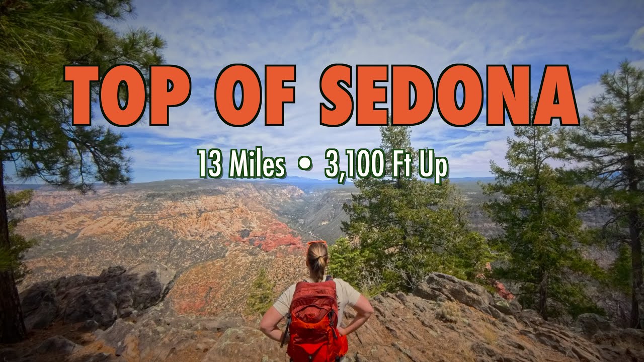Top of Sedona 🌄 | 13-Mile Solo Hike • 3 Overlooks • Wildflowers