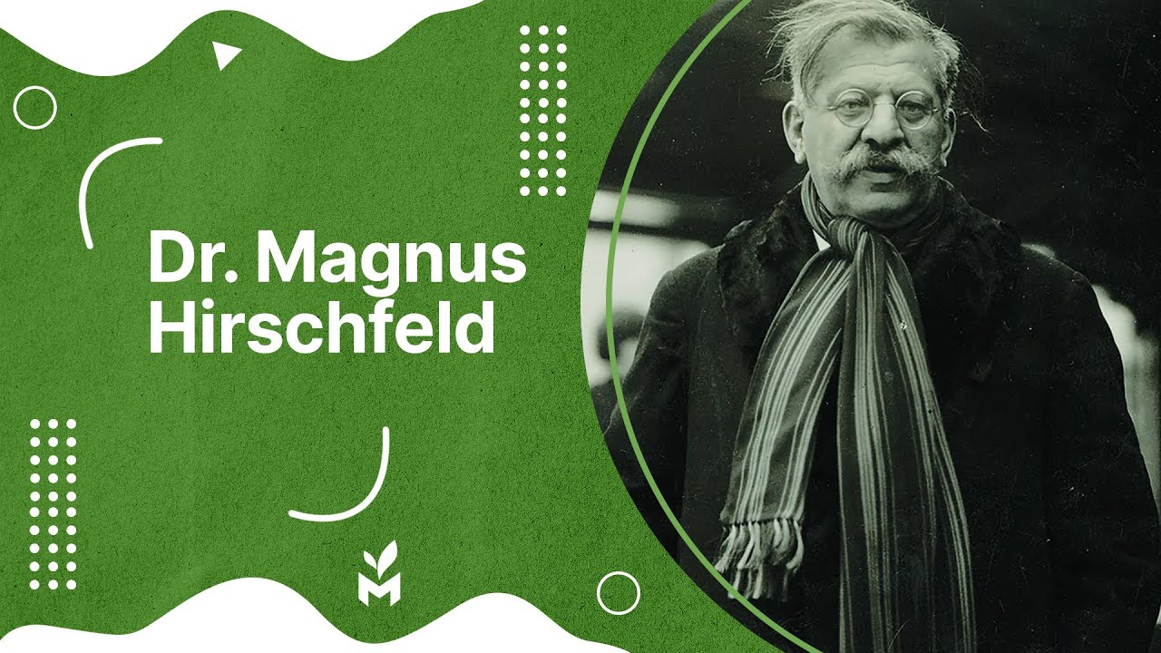 Championing Equality: The Legacy of Dr. Magnus Hirschfeld