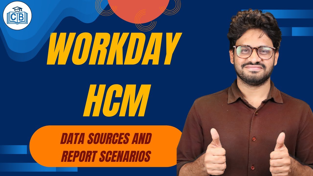 Workday HCM Data Sources & Report Scenarios | Data Sources | Workday HCM | Workday | CyberBrainer