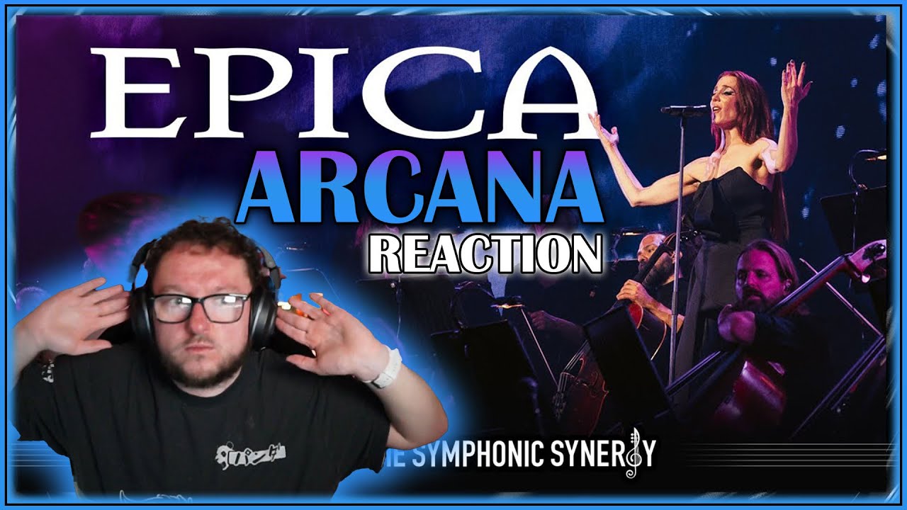 Epica &ndash; Arcana (Live at The Symphonic Synergy) | First Time Reaction