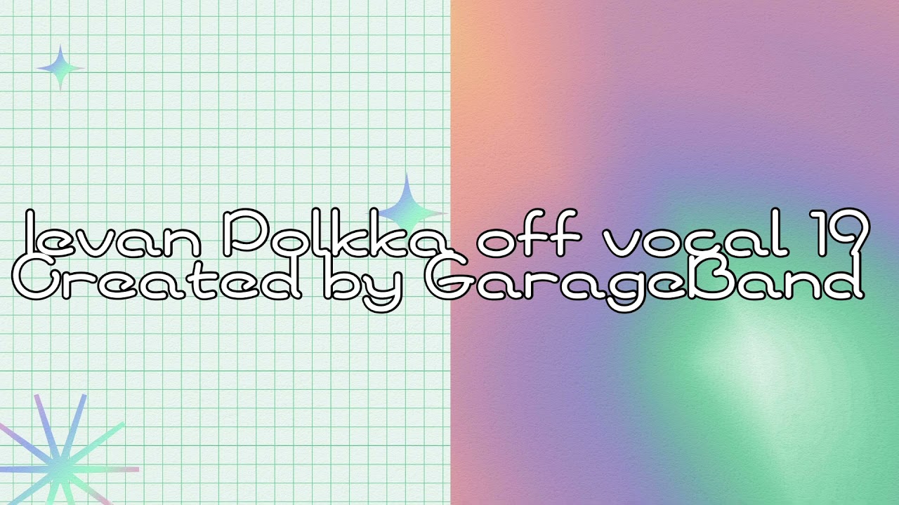 Ievan Polkka off vocal 19