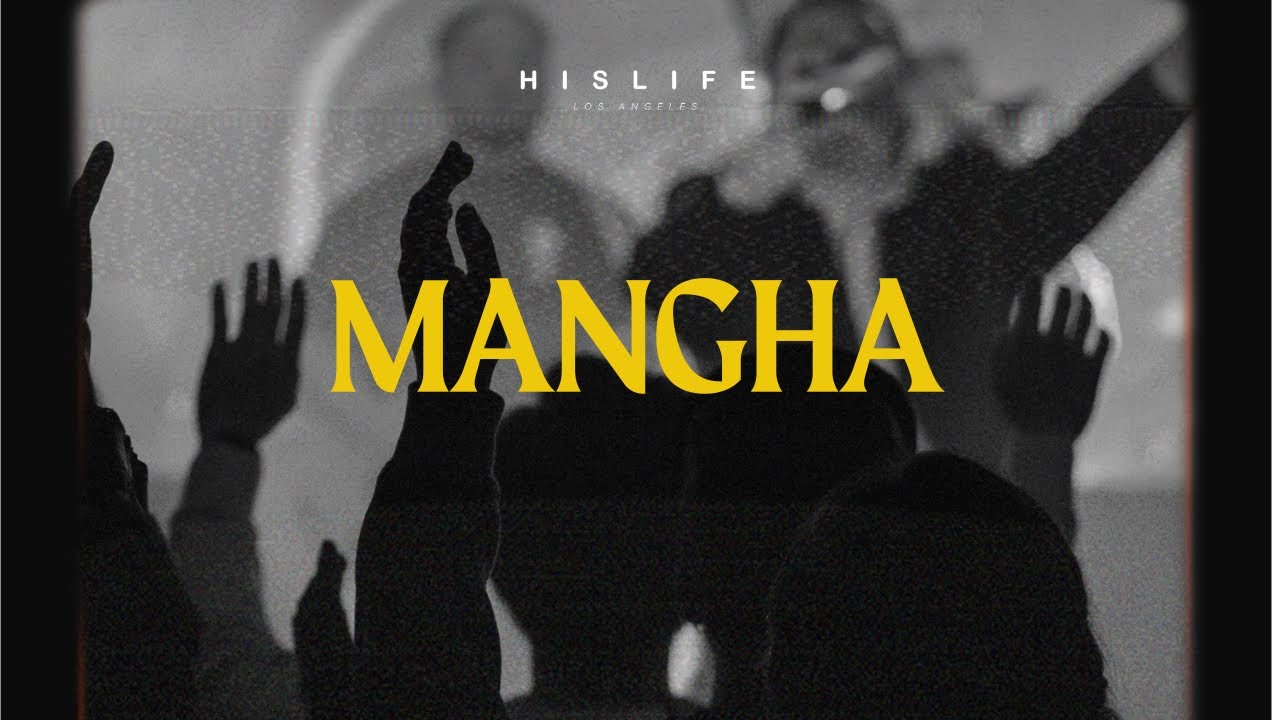 Mangha | His Life Los Angeles