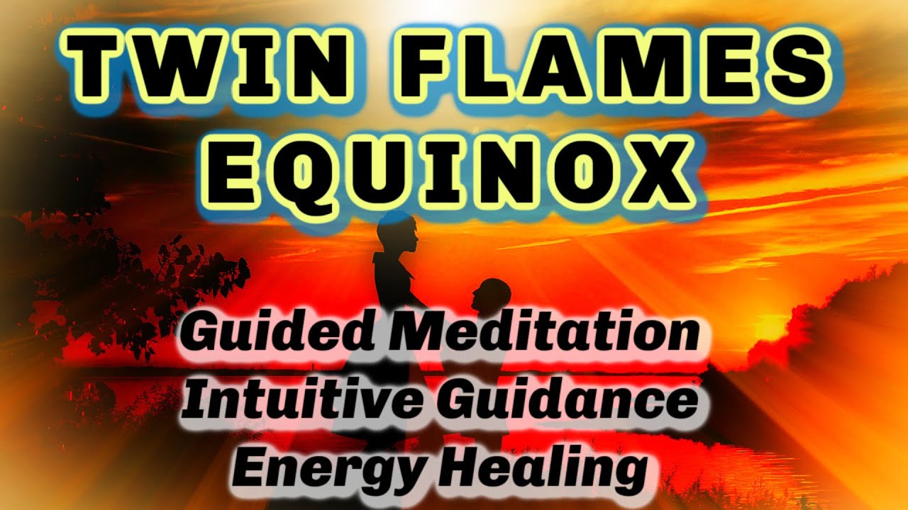 🔥TWIN FLAMES🔥Equinox Message & Healing Session: A Powerful Move Leads to Infinite Possibilities ❤❤