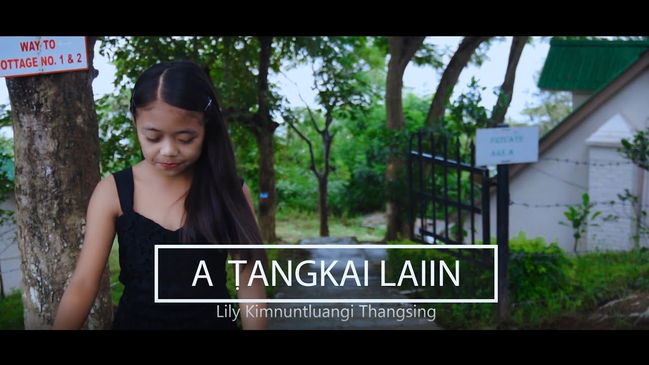 A TANGKAI LAIIN || LILY KIMNUNTLUANGI THANGSING