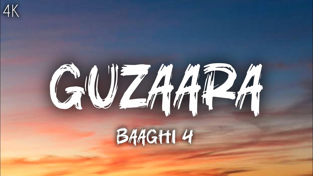 Guzaara (LYRICS) - Baaghi 4 | Full Song | Tiger Shroff,Harnaaz Sandhu |Josh Brar, Parampara 