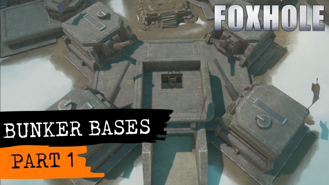 Foxhole Guide - Bunker Bases ( part 1)