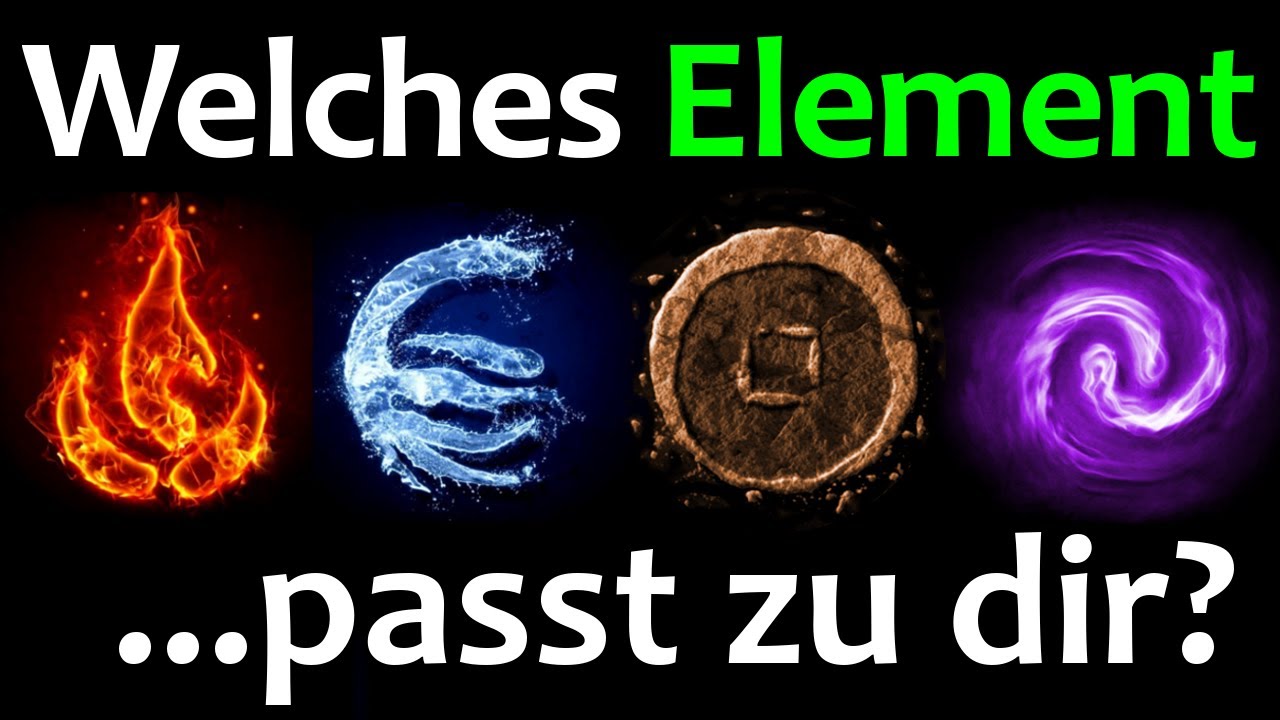 Welches Element bist du?