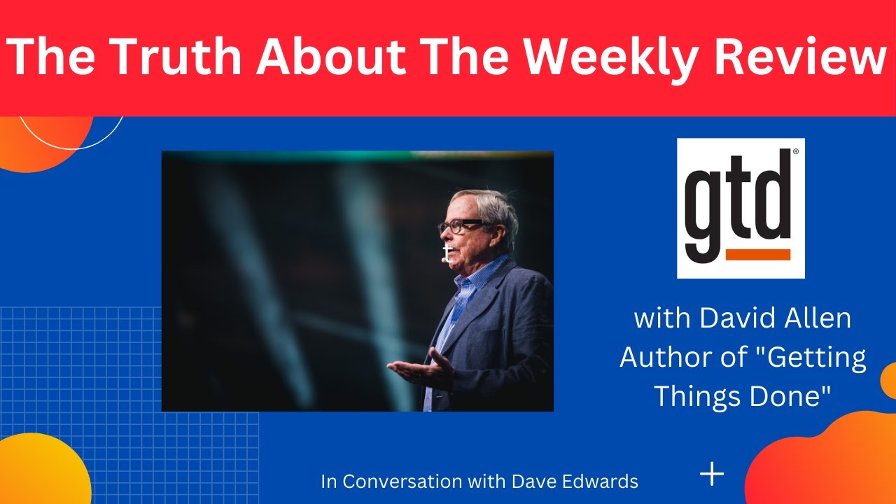 The Truth About The Weekly Review (GTD / Getting Things Done)