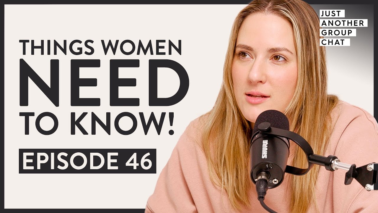 Things All Women Should Know | Just Another Group Chat 46