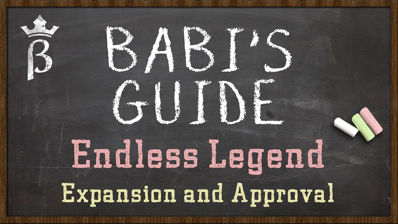 Endless Legend - Babi's Guide: Expansion And Approval | Endless Legend Tutorial