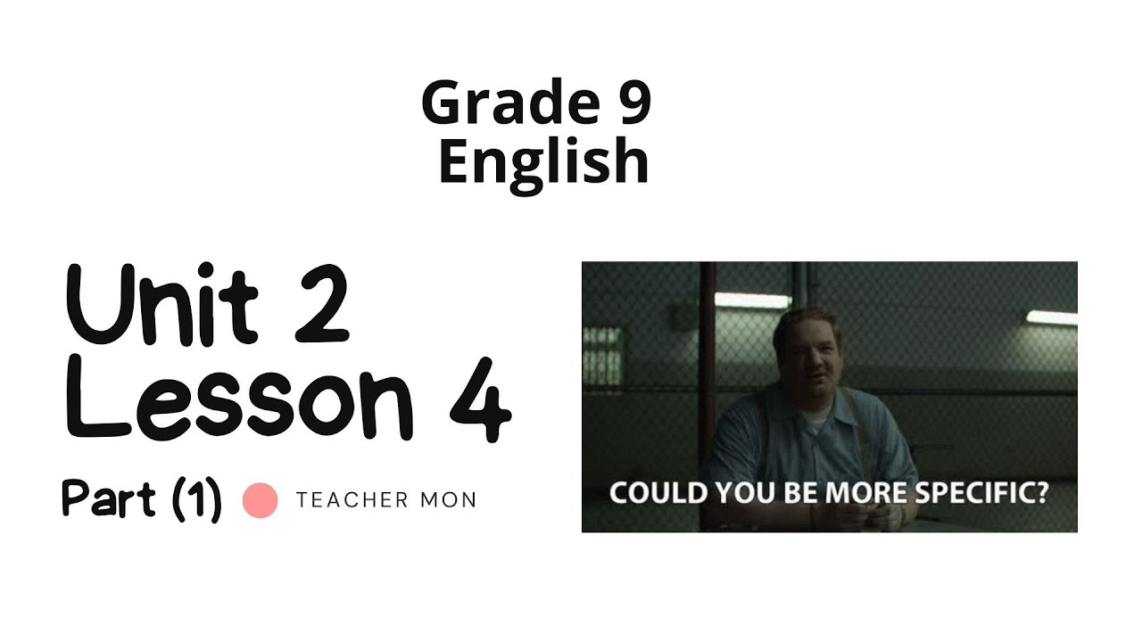 Grade 9 English, Unit 2, Lesson 4, Part 1