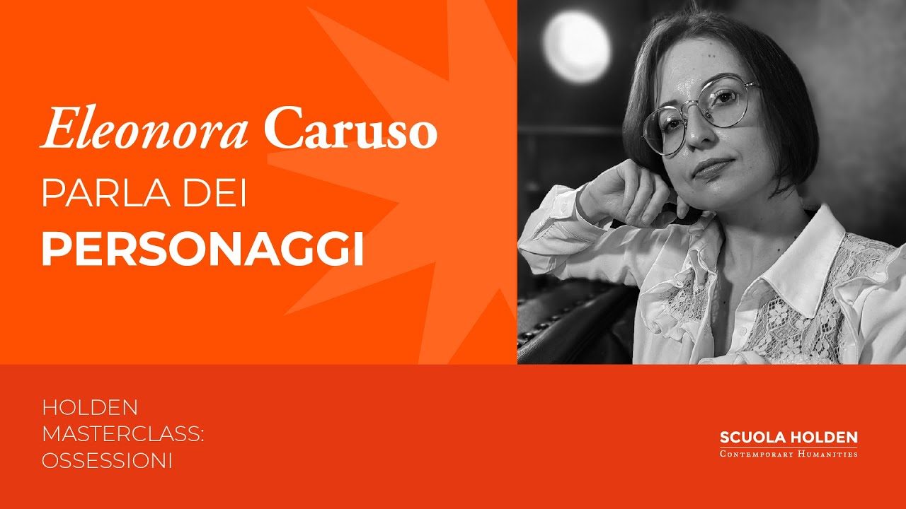 Masterclass Ossessioni, Eleonora Caruso parla dei personaggi