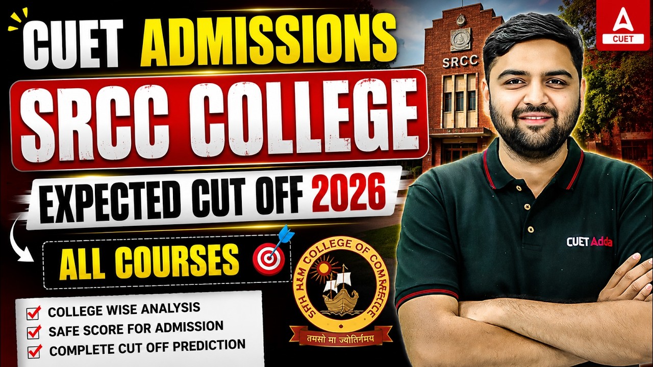 🔥 SRCC College Expected Cut Off 2026 | All Courses Cut Off Analysis | Safe Score | CUET Admissions