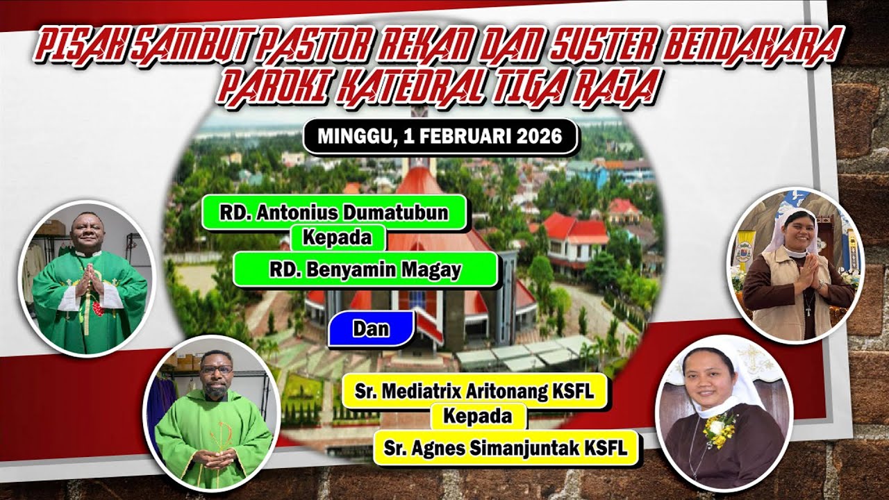 PISAH SAMBUT PASTOR REKAN DAN SUSTER BENDAHARA PAROKI KATEDRAL TIGA RAJA