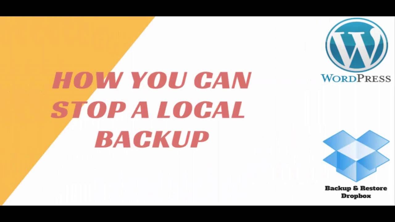 STOP A  BACKUP. BACKUP & RESTORE DROPBOX. WORDPRESS
