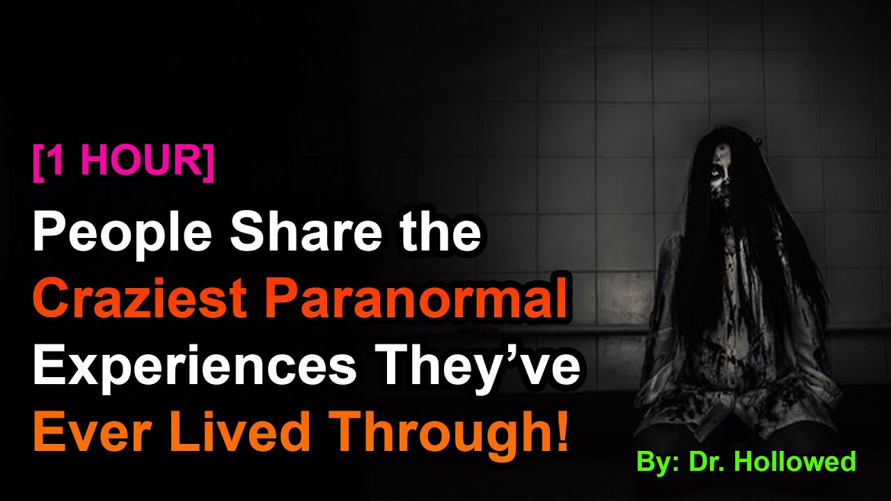 [1 HOUR] People Share the Craziest Paranormal Experiences They’ve Ever Lived Through!