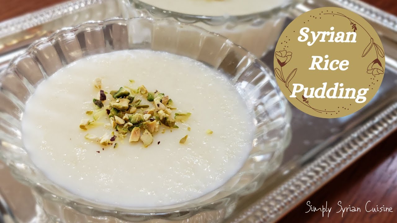 Syrian Rice Pudding - Riz bilhaleeb أرز بالحليب