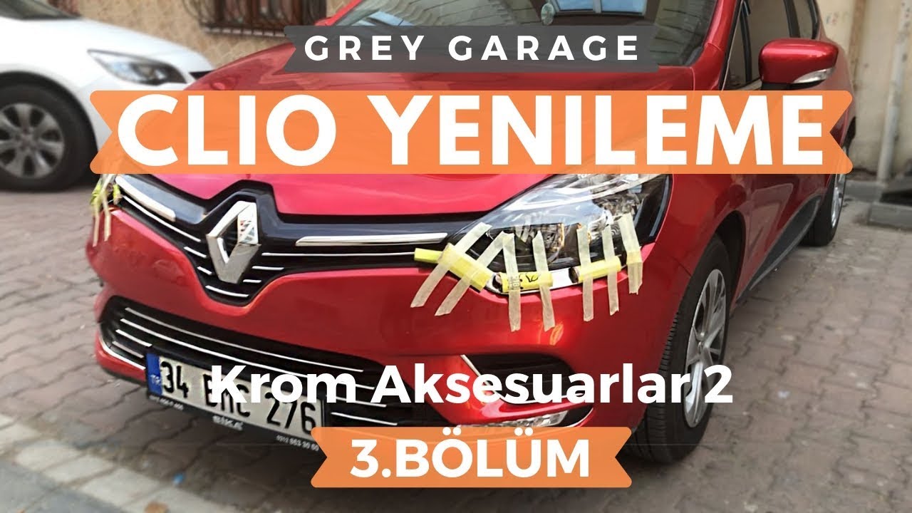 Krom Aksesuarlara Devam  | Clio Yenileme 3.Bölüm | GREY GARAGE