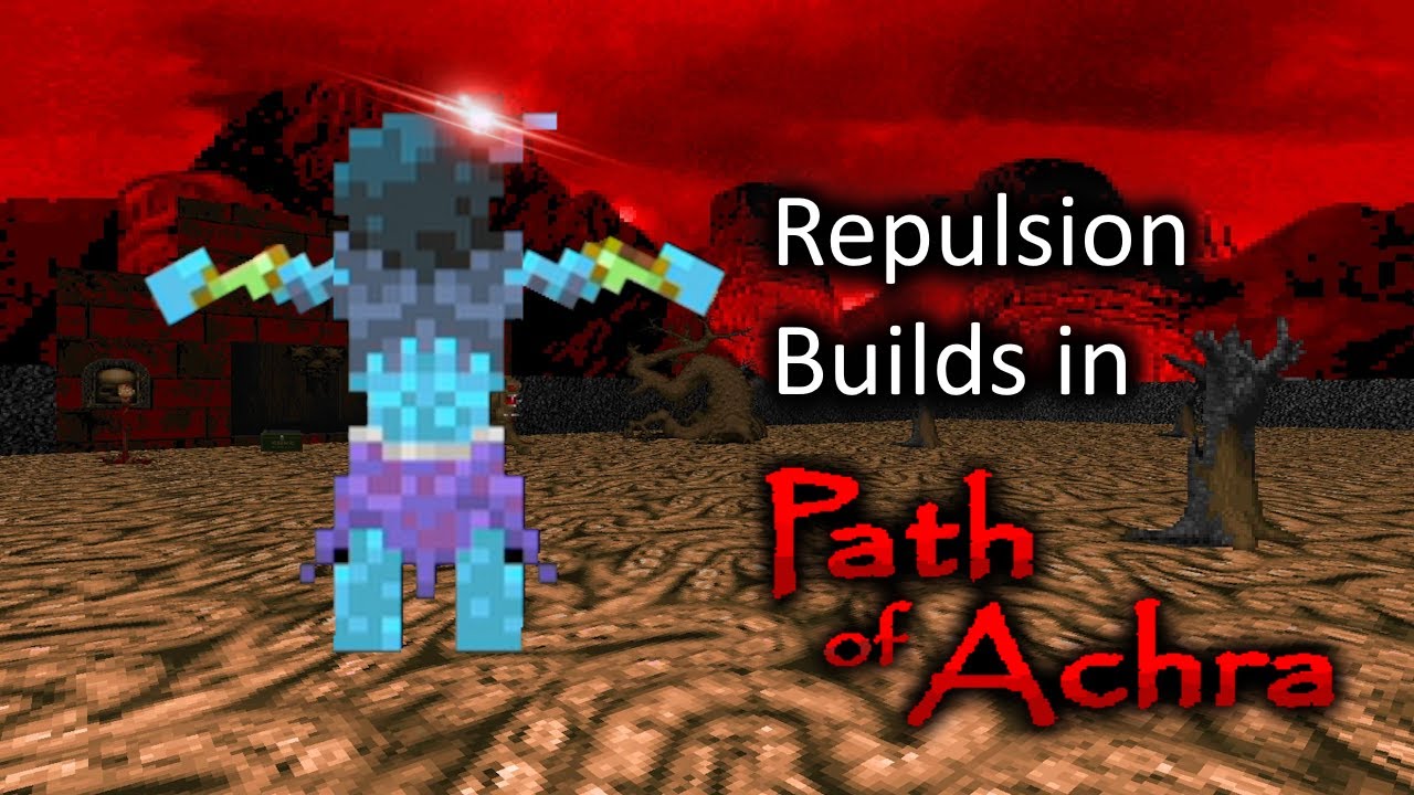 Repulsion Builds in a Nutshell (Path of Achra)