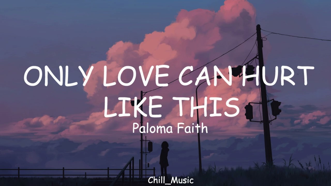 Paloma Faith - Only Love Can Hurt Like This (Lyrics) (Loop Video)