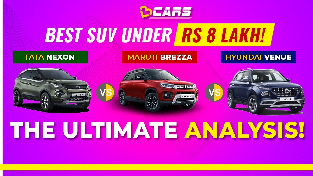 Best SUV Under 8 Lakhs In India | Nexon vs Vitara Brezza vs Venue | The Ultimate Analysis