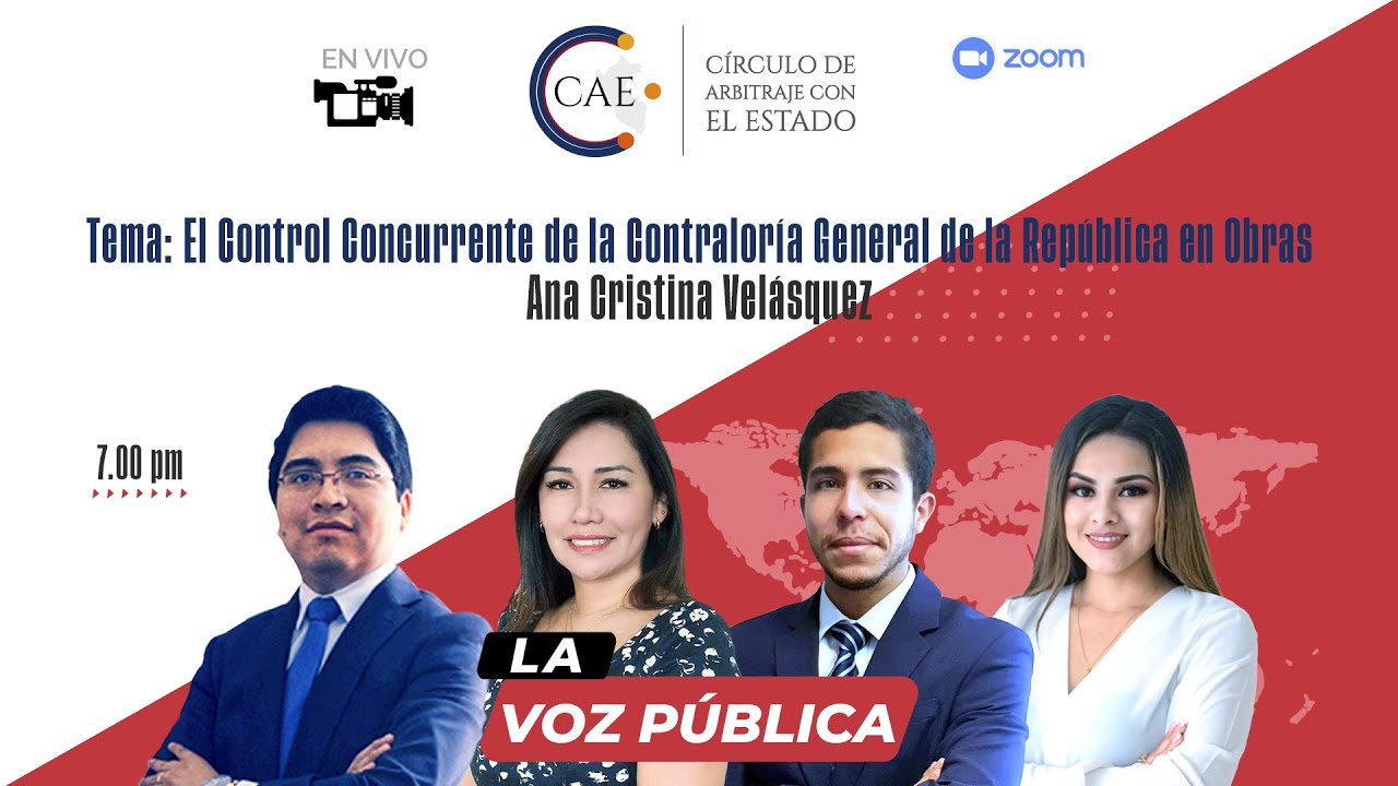 El Control Concurrente de la Contraloría General de la República en Obras - #LaVozPública #CAE