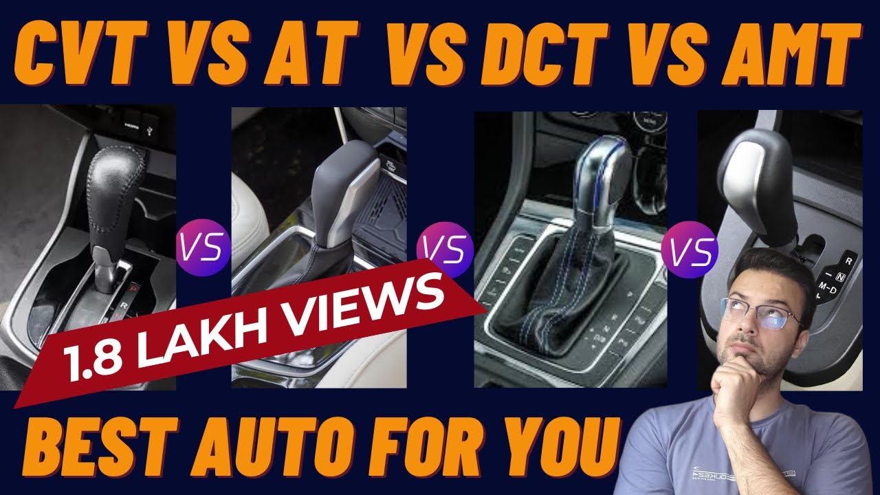 Isko Dekhe Bina Automatic Na Chunna | DCT vs CVT vs AT vs AMT Best Automatic For Your NEED