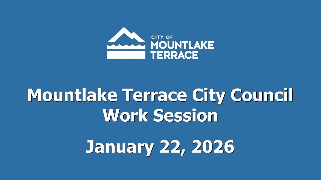 Mountlake Terrace City Council Work Session - January 22, 2026