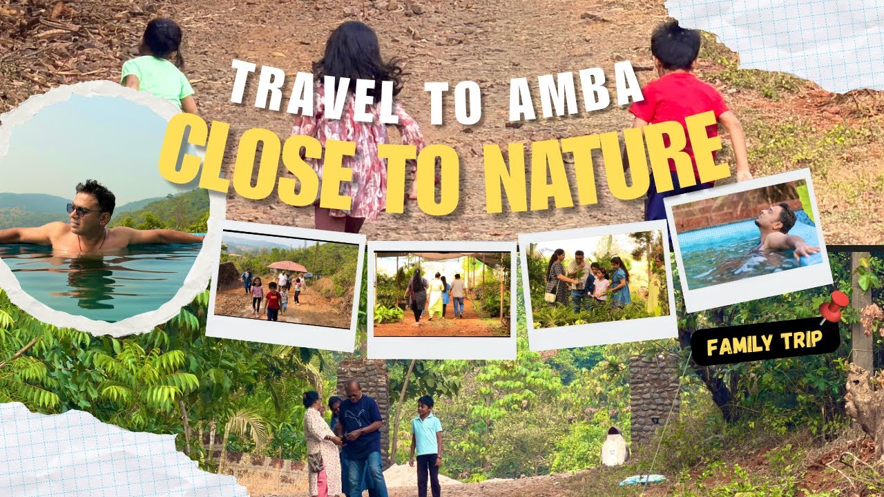 Travel to Amba | Close to Nature