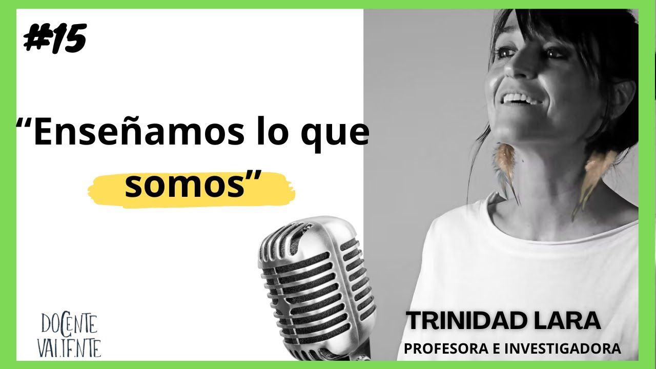 Enseñamos lo que somos [entrevista con Trinidad Lara]