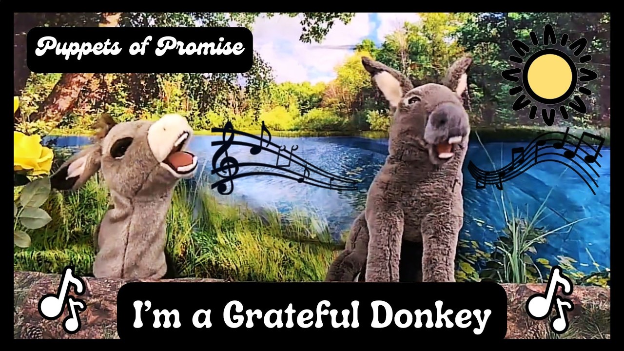 I'm a Grateful Donkey | Children's Songs | Puppets of Promise