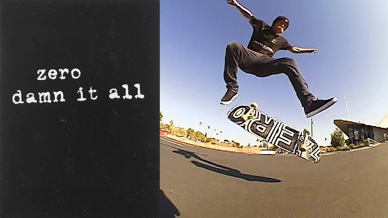 Zero Skateboards: &ldquo;Damn It All&rdquo; (2019)