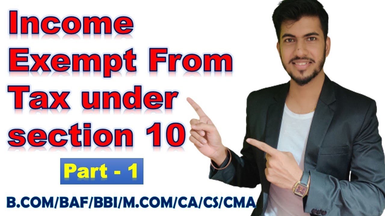 Income Exempt From Tax -Part 1 (Direct Tax) | BCOM/BAF/BBI/MCOM/CA/CS/CMA | Baljeet Sir |