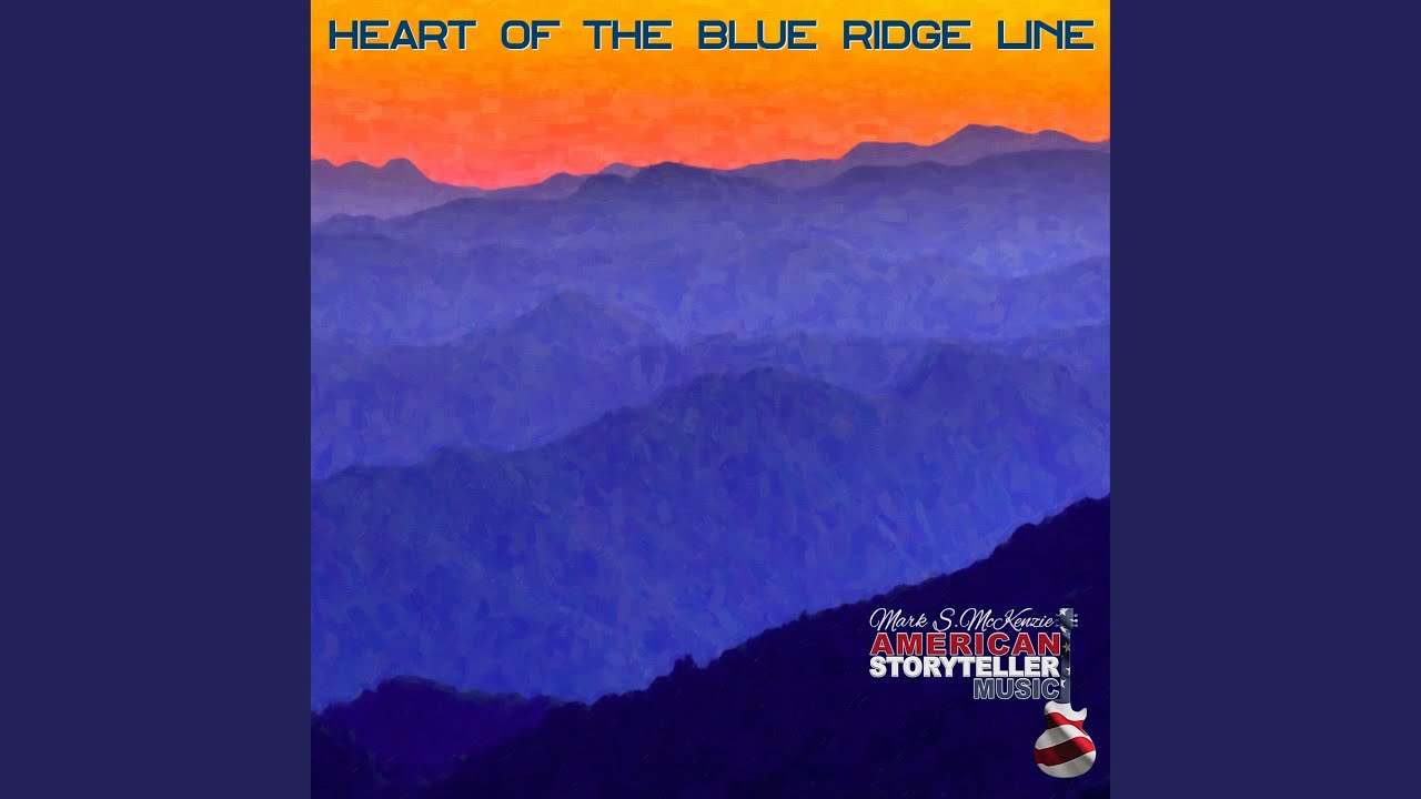 Heart of the Blue Ridge Line (Singer-Songwriter, Indie Ballad, Version III)