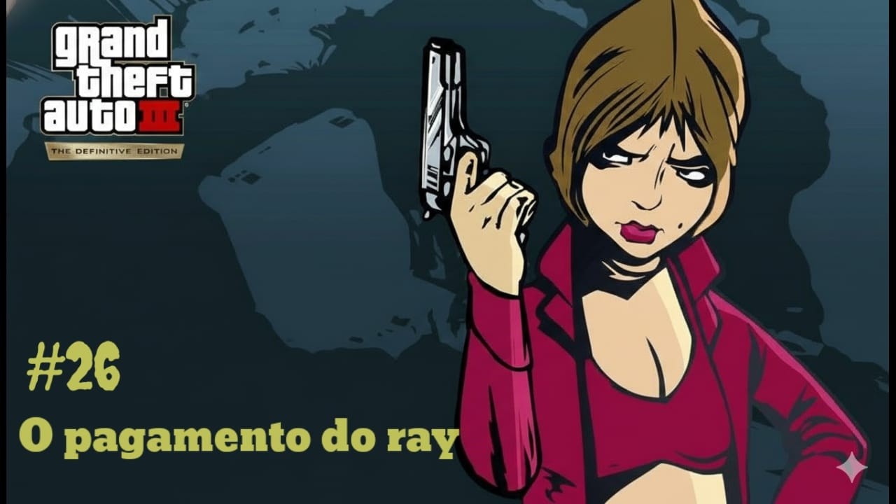 GTA 3 Liberty City - O PAGAMENTO DO RAY - Missão #26