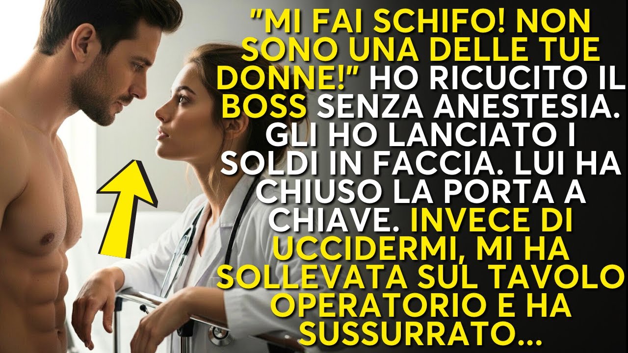 “Pagami con altro.” Il Boss mi ha messa sul tavolo operatorio...