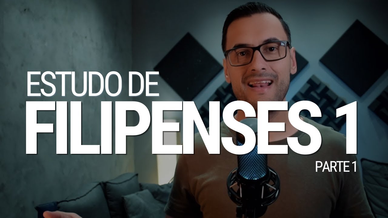 Estudo de Filipenses 1 - Parte 1
